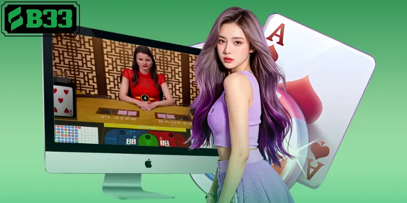 Baccarat B33 - Sảnh Cược Đẳng Cấp Thắng Lớn Mỗi Ngày