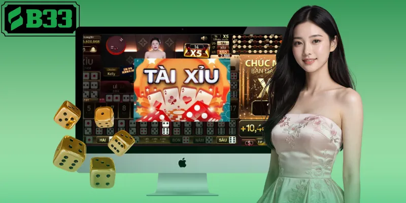 Trải nghiệm tài xỉu B33 với tỷ lệ ăn thưởng cực cao